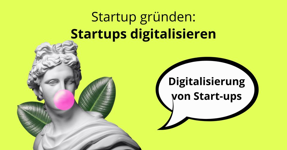 Startup gründen, Deutsche Startups digitalisieren, Startup Accelerator, Startup Incubator, Startup Name, Startup Ideen, Startup Company, Startup Logo