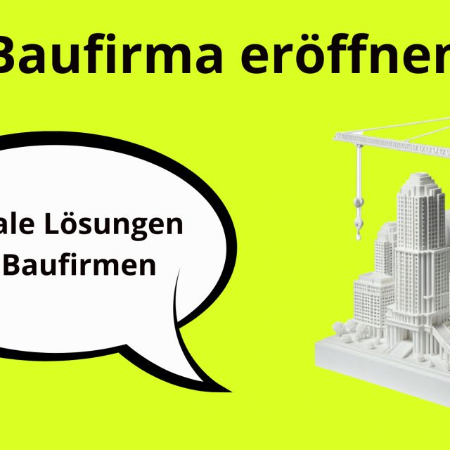 Baufirma gründen, Baufirma eröffnen, Website für Baufirma, Baufirma-Website, SMM für Baufirma, SEO für Baufirma, Baufirma Google Maps, Baufirma Logo