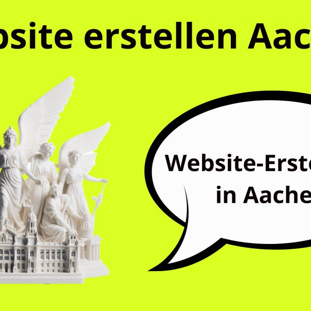 Website erstellen Aachen, Webdesign Aachen, Homepage erstellen Aachen, Webdesign Agentur Aachen, Homepage günstig erstellen Aachen