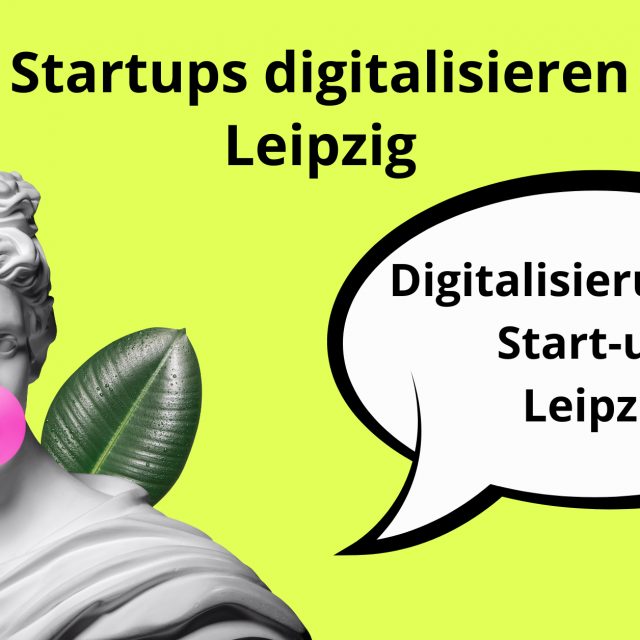 Leipzig Startup, Startup Unternehmen, Unternehmen Website erstellen, SMM Leipzig, Local SEO Leipzig, Leipzig Startups: Digital Marketing Agentur Leipzig